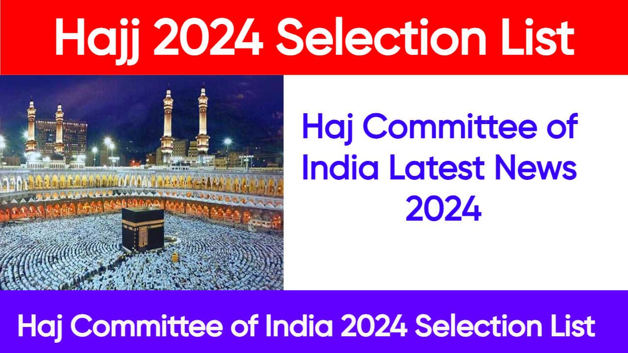 Haj Committee Of India Selection List 2024 State Wise PDF Download